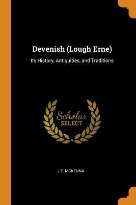 Read Devenish (Lough Erne): Its History, Antiquities, and Traditions - J E McKenna file in ePub