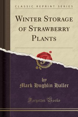 Download Winter Storage of Strawberry Plants (Classic Reprint) - Mark Hughlin Haller | ePub