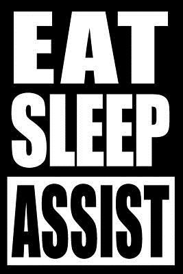Download Eat Sleep Assist Cool Notebook for a Nurse, College Ruled Journal: Medium Ruled - Useful Occupations Books | ePub