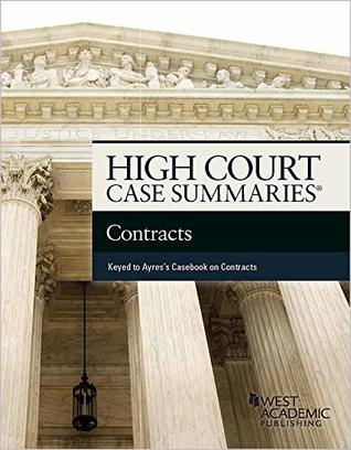 Read online High Court Summaries on Contracts (Keyed to Ayres and Klass) (High Court Case Summaries) - Publisher's Editorial Staff file in ePub