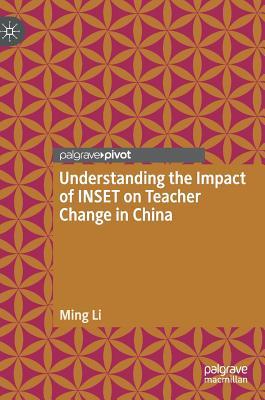 Read online Understanding the Impact of Inset on Teacher Change in China - Ming Li file in ePub