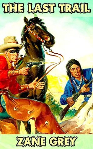 Read The Last Trail: By Zane Grey (Illustrated)   FREE The Mysterious Rider - Zane Grey file in ePub