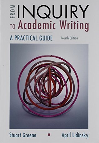 Read From Inquiry to Academic Writing: A Practical Guide 4e & LaunchPad (Six Month Access) - Stuart Greene file in ePub