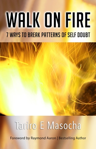 Read Walk On Fire: 7 Ways to Break Patterns of Self-Doubt - Tariro E. Masocha file in ePub