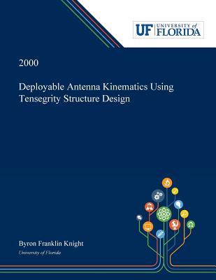 Read online Deployable Antenna Kinematics Using Tensegrity Structure Design - Byron Knight | ePub