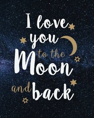 Read I love you to the moon and back: Valentine's Day: 124 Pages of 8x10 Blank Paper Sketchbook for Drawing And Sketching (Happy Valentine's Day Blank Sketchbook Journal Series) (Volume 2) - Happy Valentine's Day file in ePub