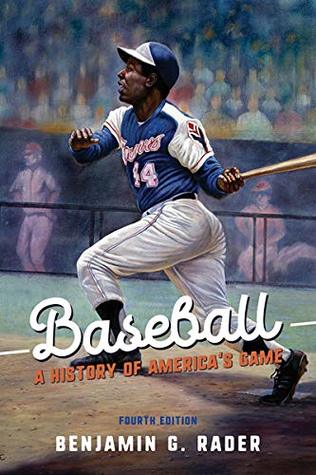 Download Baseball: A History of America's Game (Sport and Society) - Benjamin G. Rader | ePub