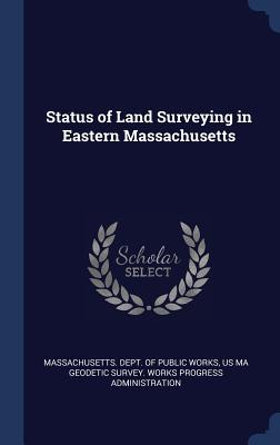 Download Status of Land Surveying in Eastern Massachusetts - Massachusetts Dept of Public Works file in ePub