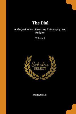Read online The Dial: A Magazine for Literature, Philosophy, and Religion; Volume 2 - Anonymous | PDF
