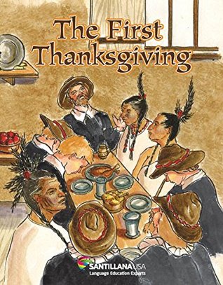 Read online The First Thanksgiving (Fácil De Leer / Easy to Read) (Santillana Spotlight on English: Thematic Library, Level 1) - Amy White | PDF