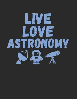 Download Live Love Astronomy: Funny Astronomy Notebook -  | ePub