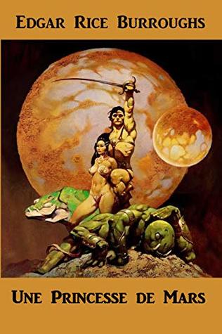 Read Une Princesse de Mars: A Princess of Mars, French edition - Edgar Rice Burroughs file in PDF