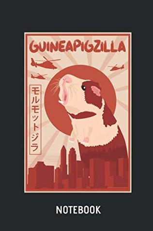 Download Guinea Pig Guineapigzilla Notebook: Cute Guinea Pig Lined Journal for Women, Men and Kids. Great Gift Idea for All Cavy Lover Boys and Girls. - Melanie Smith file in PDF