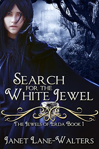 Read Search for the White Jewel: The Jewels of Erda (The Jewels' of Erda Book 1) - Janet Lane Walters | PDF