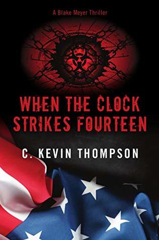 Read When the Clock Strikes Fourteen (The Blake Meyer Thriller series Book 4) - C. Thompson | PDF