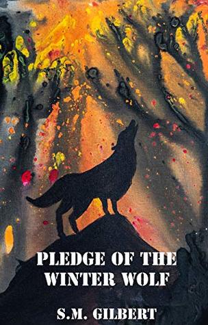 Read Pledge of the Winter Wolf (Potentate Chronicles Book 1) - S.M. Gilbert file in ePub