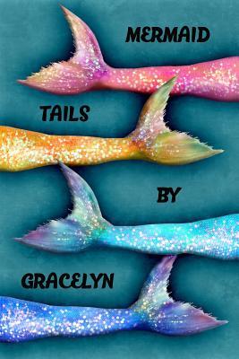 Download Mermaid Tails by Gracelyn: College Ruled Composition Book Diary Lined Journal - Lacy Lovejoy | PDF