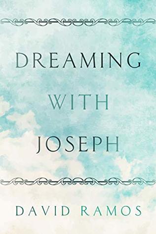 Download Dreaming With Joseph: 12 Devotionals to Stir Your Greatness, Encourage Your Journey, and Illuminate Your Purpose (Testament Heroes Book 7) - David Ramos | PDF