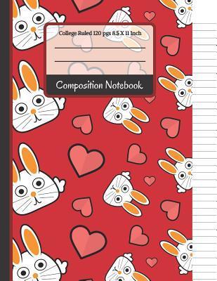 Read online Composition Notebook: College Ruled Hearts & Rabbits Notebook // Journal for Writing Notes for Girls, Boys, Kids, School, Students and Teachers - Creative School Co | PDF