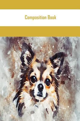Read online Composition Book: Chihuahua Cover. 6 x 9, 200 lined ruled pages to write in, perfect for storytelling and private thoughts. - Jh Composition Books file in PDF