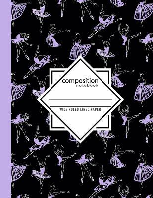 Download Composition Notebook Wide Ruled Lined Paper: Dance Ballet Black & Purple Writing Notebook in Dance Poses for Dance Class (8.5 x11 in & 110 Pages) - In Motion Paper Press | PDF