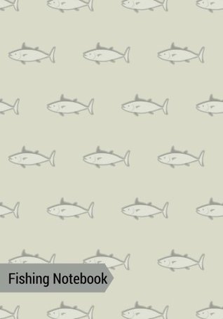 Read online Fishing Notebook: Navy Angling Logbook  Fly Fishing Journal  Fisherman Log Book Gifts  Dad, Pop, Grandma, Grandpa, Boys, Kids  7” x 10” (Hobbies) (Volume 8) -  file in ePub