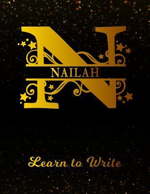 Download Nailah Learn To Write: Personalized Letter N First Name Handwriting Primary Composition Practice Paper Gold Glittery Effect Notebook Cover Dashed Midline Workbook for Kindergarten 1st 2nd 3rd Grade Students (K-1, K-2, K-3) -  | ePub