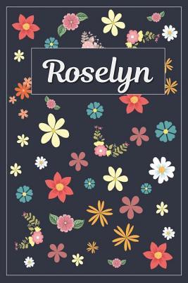 Read Roselyn: Lined Writing Notebook with Personalized Name 120 Pages 6x9 Flowers -  | ePub