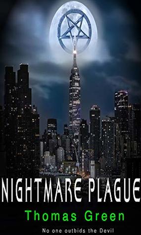 Read Nightmare Plague: Young mage hunts a rogue witch while murderous nightmares ravage New York. In an urban fantasy action thriller. - Thomas Green | PDF