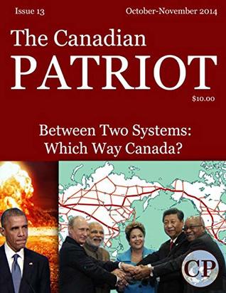 Read online Between Two Systems: Which Way Canada? (Canadian Patriot Book 13) - Canadian Patriot | ePub
