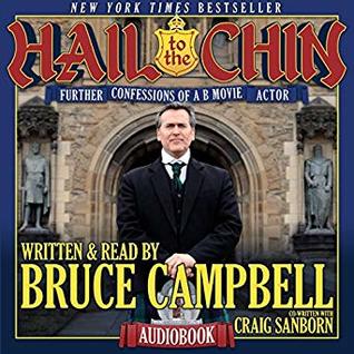 Read online Hail to the Chin: Further Confessions of a B Movie Actor - Bruce Campbell | PDF