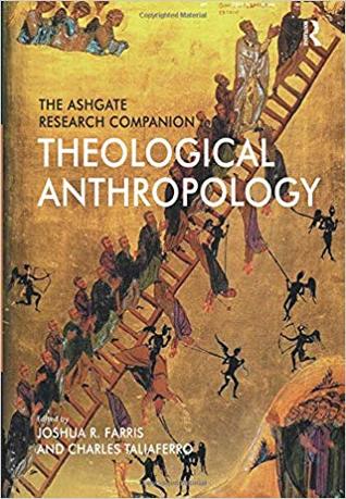 Read online The Ashgate Research Companion to Theological Anthropology - Joshua R. Farris | ePub
