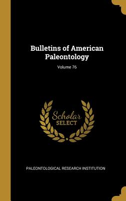 Read Bulletins of American Paleontology; Volume 76 - Paleontological Research Institution | PDF