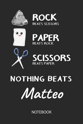 Read Nothing Beats Matteo - Notebook: Rock - Paper - Scissors - Game Pun - Blank Lined Kawaii Personalized & Customized Name School Notebook / Journal for Girls & Women. Cute Desk Accessories & First Day Of School, Birthday, Christmas & Name Day Gift. - Rockpaperscissors Publishing | PDF