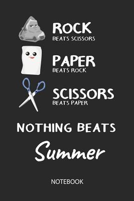 Download Nothing Beats Summer - Notebook: Rock - Paper - Scissors - Game Pun - Blank Lined Kawaii Personalized & Customized Name School Notebook / Journal for Girls & Women. Cute Desk Accessories & First Day Of School, Birthday, Christmas & Name Day Gift. - Rockpaperscissors Publishing file in PDF