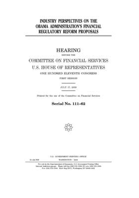 Full Download Industry perspectives on the Obama administration's financial regulatory reform proposals - U.S. House of Representatives file in PDF