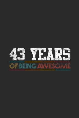 Download 43 Years Of Being Awesome: Dotted Bullet Journal (6 X 9 -120 Pages) - Awesome Birthday Gift Idea for Boys and Girls - Awesome Birthday Gifts | PDF