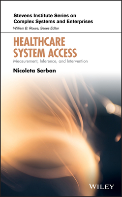 Read Healthcare System Access: Measurement, Inference, and Intervention - Nicoleta Serban file in PDF