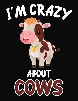 Download I'm Crazy About Cows: Journal / Notebook Gift For Boys and Girls, Blank Lined 109 Pages, Cows Lovers perfect Christmas & Birthday Or Any Occasion - Omi Gifts Kech file in PDF