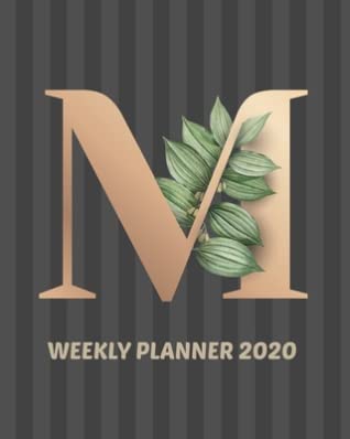 Read Weekly Planner 2020: January - December 2020 Monthly View Weekly View with Hourly AM/PM Calendar Views Monthly Review & Performance and Alphabet Cover - Monday start - Super Productive Planners | ePub