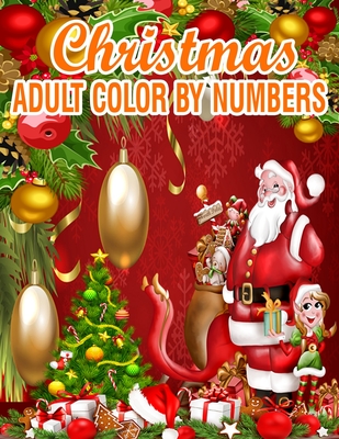 Full Download Christmas Adult Color By Numbers: 50 Color By Numbers Christmas Coloring Pages for Adult .100 Peg 50 Christmas Numbers Images - Rainbow Publishing file in PDF