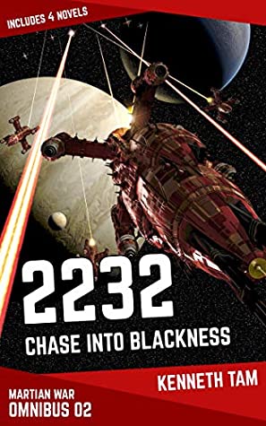 Full Download 2232: Chase Into Blackness: The Martian War - Omnibus 2 (Defense Command: The Martian War) - Kenneth Tam file in PDF