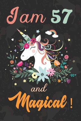 Full Download I am 57 and Magical: Cute Unicorn Journal and Happy Birthday Notebook/Diary, Cute Unicorn Birthday Gift for 57th Birthday for beautiful girl. - Jinan Press | ePub